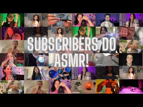 Subscribers do asmr!