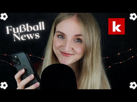 ASMR | FUSSBALL-NEWS | Ich lese die wichtigsten Neuigkeiten aus der Fußballwelt vor