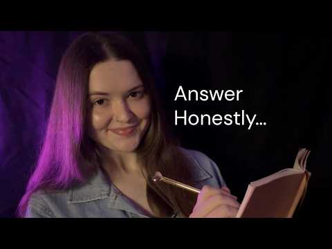 ASMR Asking You Increasingly Personal Questions 🤔 🖊️ (Soft Spoken)