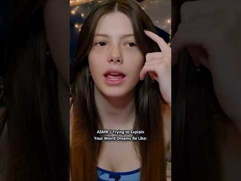 ASMR | Trying to Explain Your Weird Dreams Be Like: ─♡─ #asmr #asmrroleplay #comedyasmr