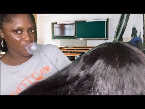 ASMR✨Girl at the back of the class takes down your braids with bubblegum chewing sound.