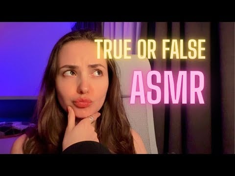 True or False ASMR