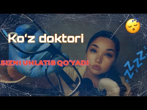 ASMR. Shifokor ro’l o’yini/ TINCHLANISH uchun video