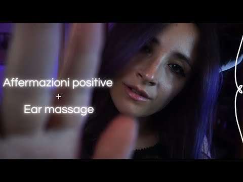 ASMR | AFFERMAZIONI POSITIVE + EAR MASSAGE + RIMOZIONE NEGATIVE VIBES 🌻