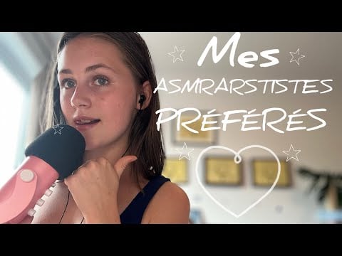 ASMR: Mes ASMRARTISTES PRÉFÉRÉS!✨
