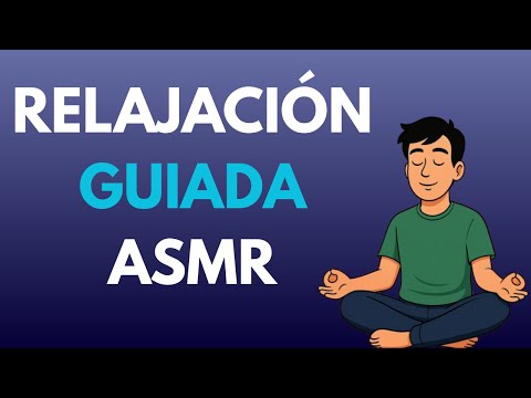 Déjate Llevar: Relajación Guiada con Voz Suave ASMR 🧘‍♂️✨