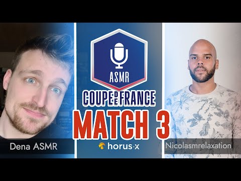 Coupe de France ASMR 3 🇫🇷🏆 : Match 3 - Dena ASMR vs Nicolasmrelaxation