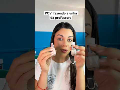 POV: fazendo a unha da professora #asmr #humor #comedia