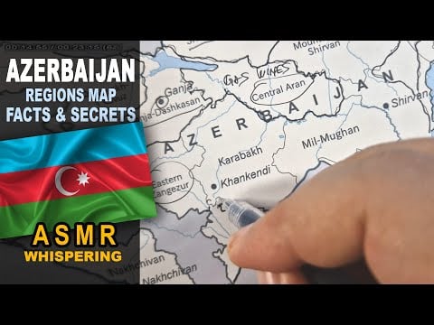 AZERBAIJAN regions map outline | Main cities FACTS and SCRETS | ASMR whispered highlights