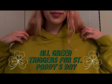 Green Triggers for St. Patrick's Day ☘️ tapping/scratching on fabric and objects