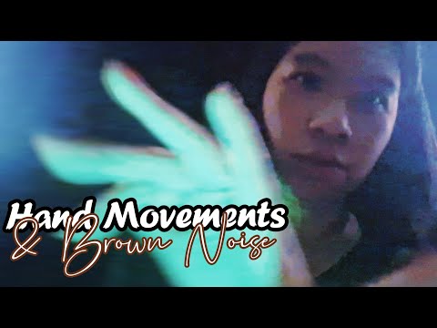 ASMR CLOSE UP HAND MOVEMENTS & BROWN NOISE FOR SLEEP (No Talking) [Lofi]