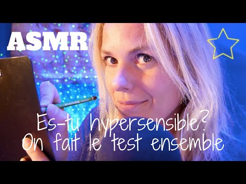ASMR FR ❓Es-tu hypersensible ? On fait le test ensemble !