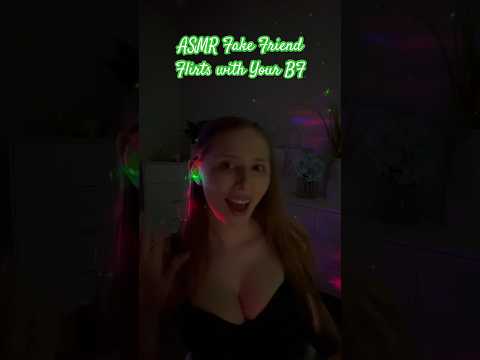ASMR Roleplay Fake Friend Flirts with Your BF 💔 #asmrvideos #asmrsound #shorts #tinglesasmr #asmr