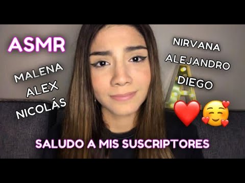 ASMR ESPAÑOL/ SALUDO a mis SUSCRIPTORES y les DOY FRASES POSITIVAS PERSONALIZADAS ❤️🔥