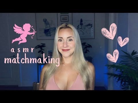 ASMR Matchmaker Roleplay 💋(humor + tingles, asking you personal questions)