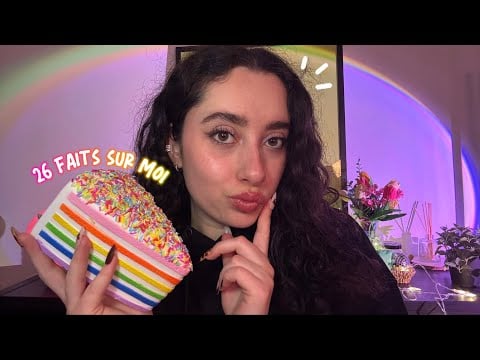 ASMR - J'AI 26ANS, VOICI 26 FAITS SUR MOI 🥳 (chuchotements & triggers)