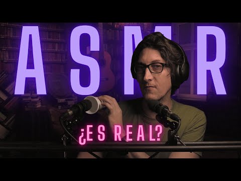 ¿EL ASMR ES REAL?