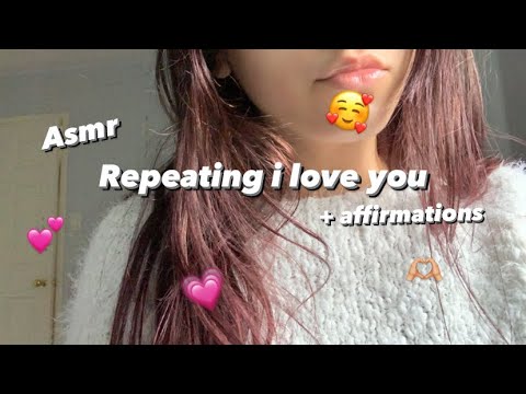 Asmr Repeating i love you • Positive Affirmations