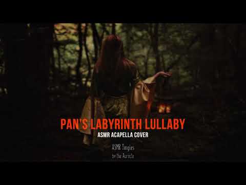 Pan's Labyrinth [ASMR] ★ Acapella Lullaby ★ [Binaural] [layered singing]