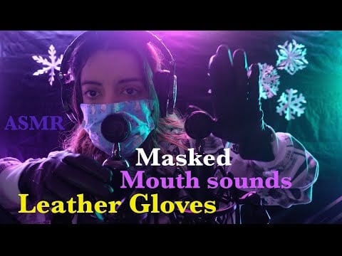 MASKED ASMR Mouth Sounds with LEATHER GLOVES 🧤😷 | Sticky Crinkles & Wet Gummy Eating