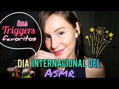 ASMR🎧 DIA INTERNACIONAL DEL ASMR🎉SUS TRIGGERS FAVORITOS (Mouth sounds, inaudible, hand sounds..)