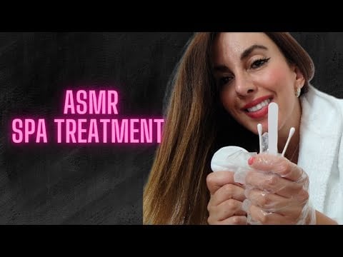 ASMR SPA TREATMENT - PERSONAL ATTENTION - GLOVES - CLEANING YOUR FACE, EARS AND TONGUE