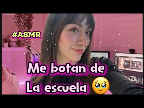 Me expulsan de la escuela /#ASMR✨