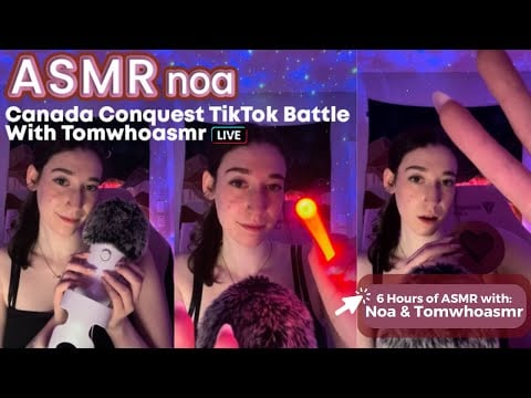 6 HOURS of ASMR with Noa & @TomWhoASMR  💕 | Canada Conquest TikTok Battle | live #196