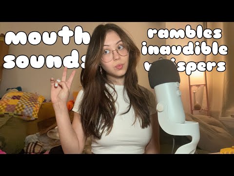 ASMR Fast and Slow Mouth Sounds, Inaudible Whispers, and Rambles