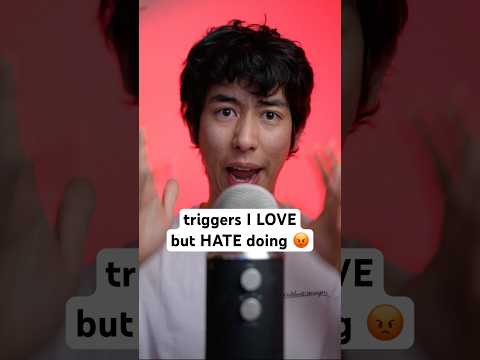 triggers I REALLY HATE doing 😡 #asmr