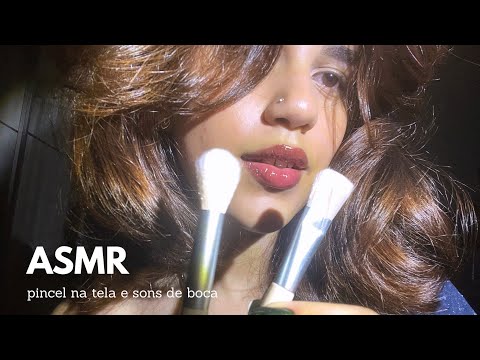 ASMR DELICADINHO COM PINCEL NA TELA E SONS DE BOCA 🖌️ | #asmr #asmrcommunity 