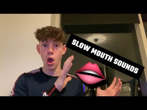 ASMR Slow Mouth Sounds (Extremely tingly)