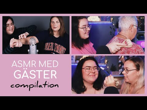 ASMR Med Gäster ♥ (lååång compilation)