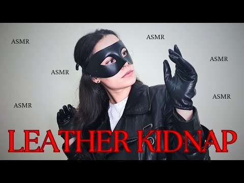 ASMR 🖤 ASMR SQUEAKY LEATHER 🖤 ASMR ROLEPLAY, ASMR LEATHER, ASMR KIDNAP, ASMR GLOVES, ASMR GIRLFRIEND