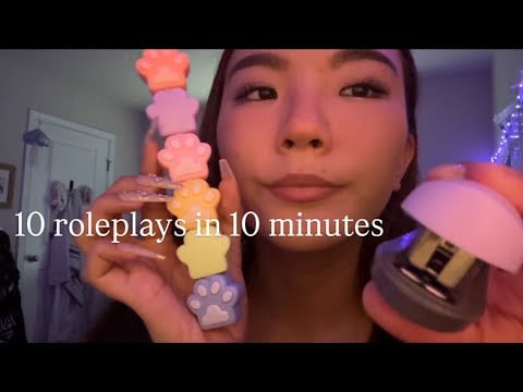 asmr- 10 roleplays in 10 minutes (kinda)