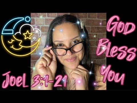CHRISTIAN ASMR: BIBLE READING 📖 OF “JOEL 3:1-21” WITH OMY #231