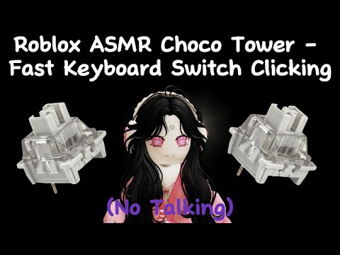 Roblox ASMR (Choko Tower) - Fast Keyboard Switch Clicking (No Talking)