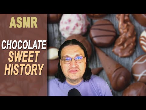 ASMR sweet moments: The Fascinating History of Chocolate [ ASMR soft spoken ]