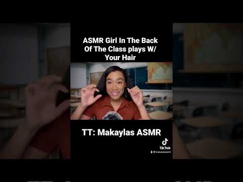 ASMR Girl in the back of the class plays w/ your hair #shorts #youtubeshorts