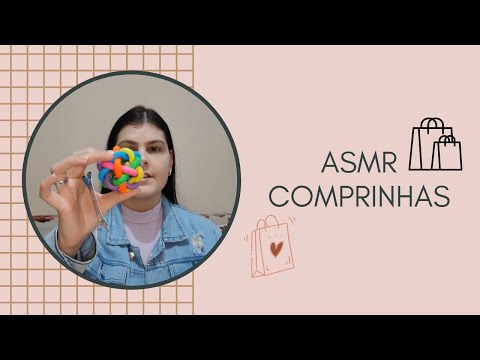 ASMR - Comprinhas 🛍️ voz suave