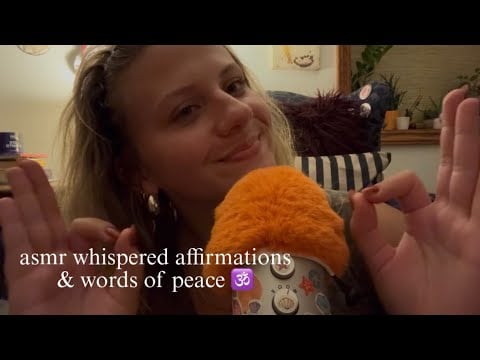 asmr whispered affirmations & words of peace and encouragement (mic brushing & soft whispers)