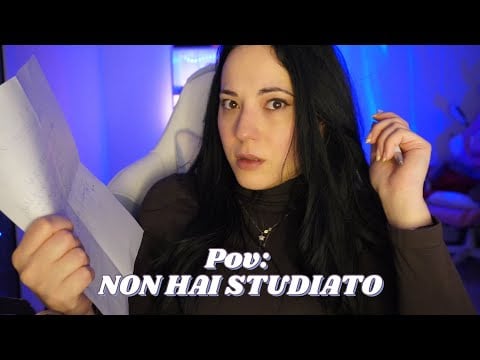 ASMR POV: Non hai studiato per il compito in classe 📖📚👩‍🏫