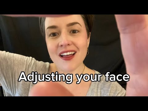 Adjusting your face :)