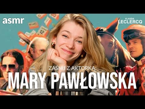 ASMR z Gwiazdami: Mary Pawłowska. Szepty, Sekrety, Don Giovanni i Wielka Warszawska