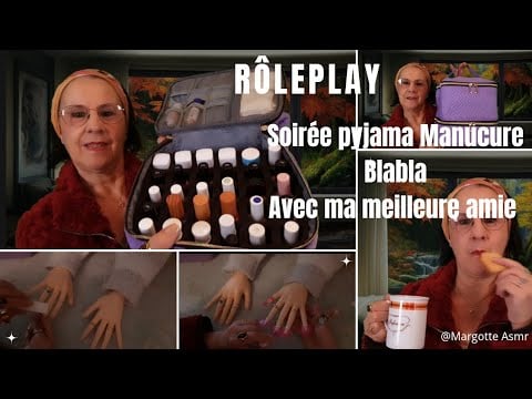 Asmr français, Rôleplay "soirée pyjama Manucure 💅 " Blabla Avec ma meilleure amie .