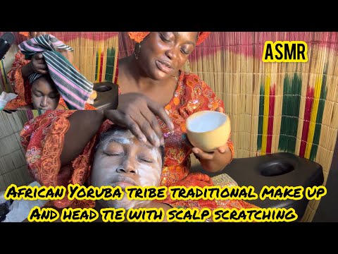 Asmr✨African Yoruba tribe Ancient make up application, gear tie, head scratching, whisper and gum