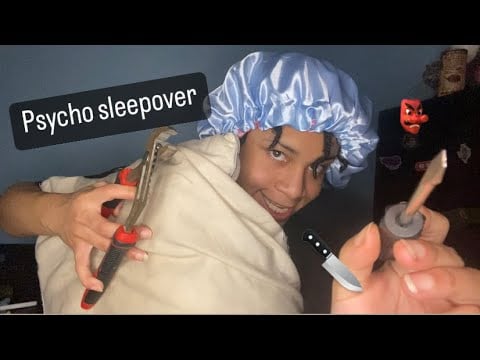 ASMR - Psycho Friend has a Sleepover (Heather)