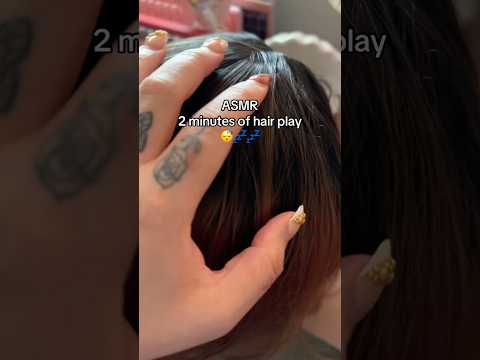 ASMR 2 minutes of hair play 😴- #asmrperls #asmr #asmrhairplay #asmrhair