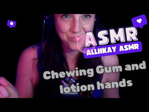 ASMR chewing gum and lotion hands