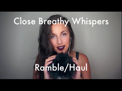 ASMR Close Breathy Whisper Ramble and Haul